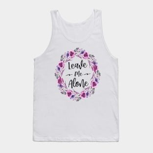 Leave Me Alone Tank Top